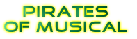 PIRates
Of musical
