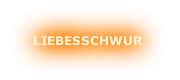 LIEBESSCHWUR
