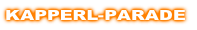 KAPPERL-PARADE
